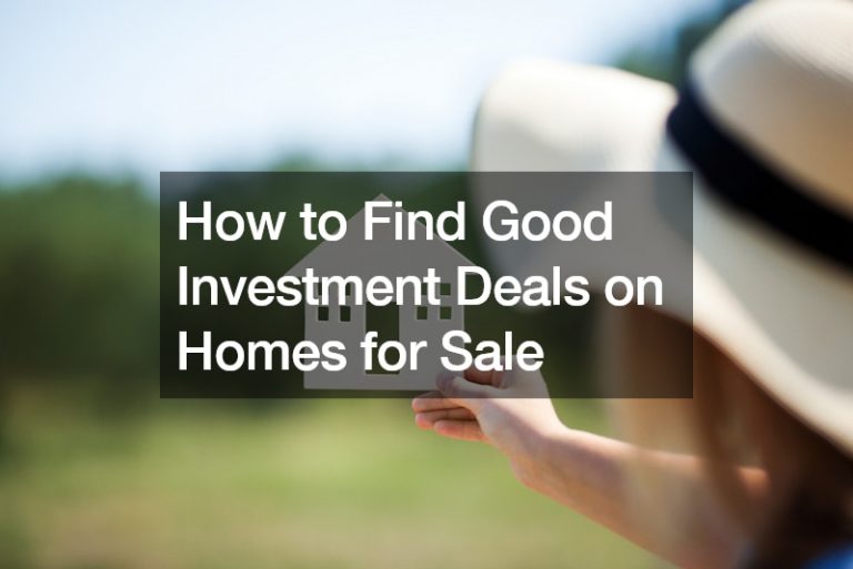 How to Find Good Investment Deals on Homes for Sale