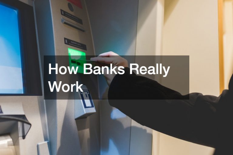 How Banks Really Work